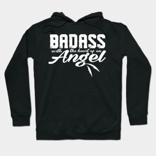 Badass with the heart of an Angel Hoodie